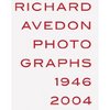 Richard Avedon: Photographs 1946-2004