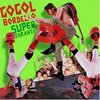 Gogol bordello - Super Taranta