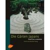 Die G&#228;rten Japans: Tradition & Moderne