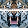 Thirty Seconds To Mars - This Is War