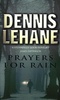 D. Lehane "Prayers For Rain"