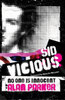 Alan Parker  "Sid Vicious: No One is Innocent"