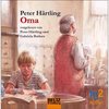 Oma. 2 CDs . Gelesen von Peter H&#228;rtling und Gabriela Badura