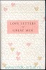 Love Letters of Great Men