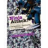 Ninja Attack!: True Tales of Assassins, Samurai, and Outlaws