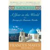 Frances Mayes. A Year in the World: Journeys of A Passionate Traveller