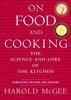 'On Food and Cooking: The Science and Lore of the Kitchen', Harold McGee