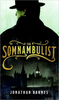 "The Somnambulist" by Jonathan Barnes