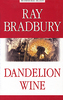 Ray Bradbury "Dandelion Wine"