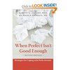 When Perfect Isn't Good Enough