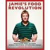 Jamie's Food Revolution: Rediscover How to Cook Simple, Delicious, Affordable Meals