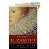 The Life of Elizabeth I (9780345425508): Alison Weir: Books