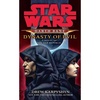 Star Wars: Darth Bane: Dynasty of Evil: A Novel of the Old Republic