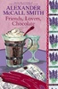 Alexander McCall Smith "Friends. Lovers. Chocolate"