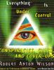 Р. А. Уилсон, М. Дж. Хилл, «Everything Is Under Control: Conspiracies, Cults, and Cover-Ups»