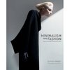 Minimalism and Fashion: Reduction in the Postmodern Era