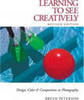 Learning to See Creatively: Design, Color & Composition in Photography (Updated Edition)