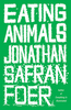 Jonathan Safran Foer "Eating animals"