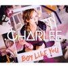 Charlee - Boy Like You