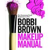 Bobbi Brown Makeup Manual