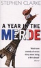 Stephen Clarke "A Year in the Merde"