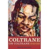 Coltrane on Coltrane: The John Coltrane Interviews