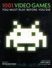 1001 Video Games you Must Play Before you Die