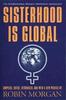 Robin Morgan — Sisterhood is Global: The International Women's Movement Anthology