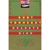 Deadeye Dick: A Novel by Kurt Vonnegut