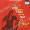 Caro Emerald. Deleted Scenes From The Cutting Room Floor