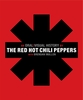 The Red Hot Chili Peppers: An Oral/Visual History