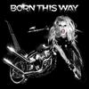 Lady Gaga: "Born This Way"