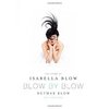 Blow by Blow: The Story of Isabella Blow