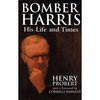 Bomber Harris: His Life and Times: Amazon.co.uk: Henry Probert: Books