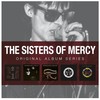 The Sisters of Mercy - The Original Album Series