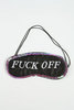 F**k Off Eye Mask