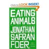 Eating Animals  by Jonathan Safran Foer