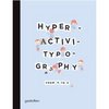 Hyperactivitypography from A to Z [Hardcover]