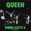 Queen. Deep Cuts 1,2,3