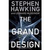 Stephen Hawking, Leonard Mlodinow. The Grand Design