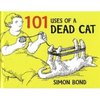 A Hundred and One Uses of a Dead Cat