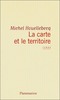 Michel Houellebecq. La carte et le territoire