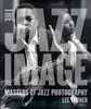 Lee Tanner  The Jazz Image : Masters of Jazz Photography