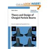 Theory and Design of Charged Particle Beams