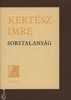 Kert&#233;sz Imre "Sorstalans&#225;g"