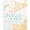 Книга: Vintage Lingerie: Historical Patterns and Techniques