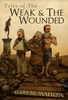 Tales of the Weak & Wounded