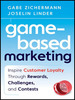 Game-Based Marketing: Inspire Customer Loyalty Through Rewards, Challenges, and Contests