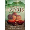 Joanne Harris. Peaches for Monsieur le Cure