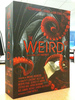 The Weird: A Compendium of Strange and Dark Stories